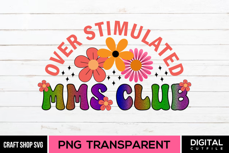 over-stimulated-mms-club-png-sublimation