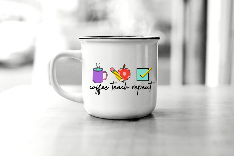 coffee-teach-repeat-teacher-quote-sublimation