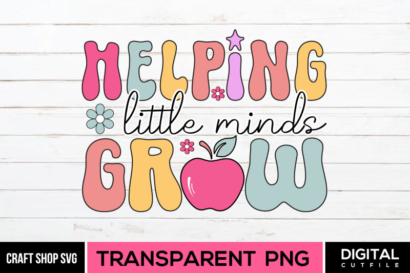 helping-little-minds-grow-png-sublimation