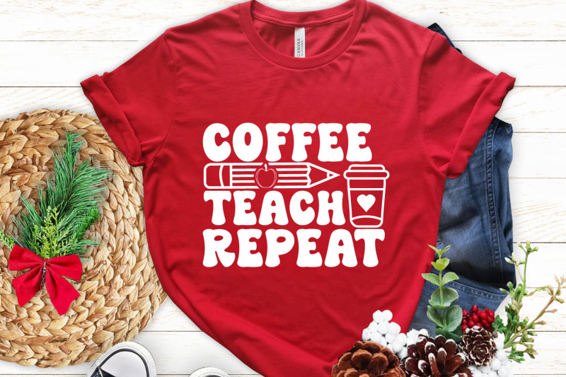 coffee-teach-repeat-svg-teacher-quote-svg