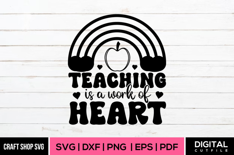 teaching-is-a-work-of-heart-svg-teacher-svg