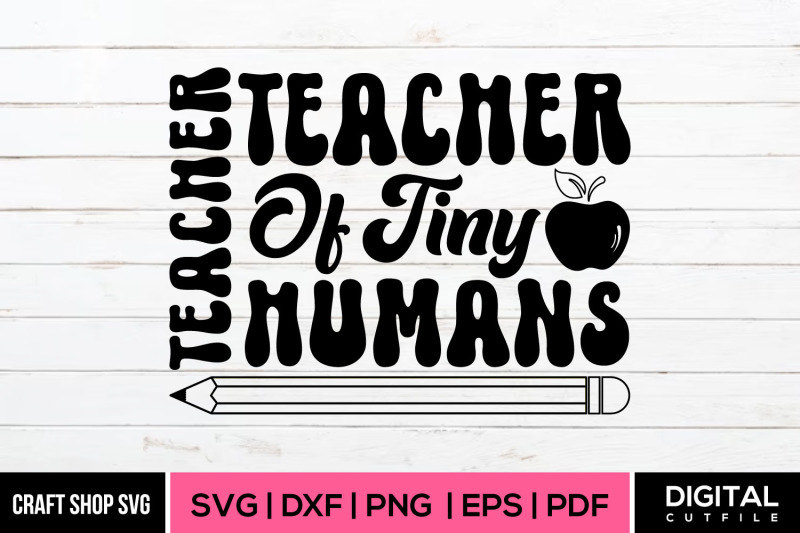 teacher-of-tiny-humans-svg-teacher-love-svg