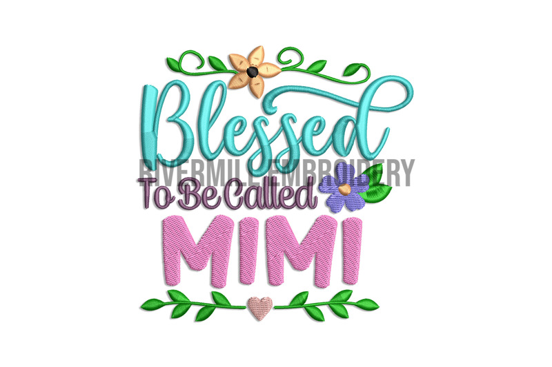 blessed-to-be-called-mimi-machine-embroidery-design