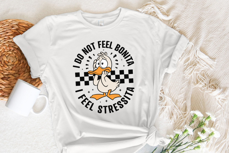 i-do-not-feel-bonita-i-feel-stressita-png-svg-funny-goose-quote-sarcastic-spanish-design-adult-humor-retro-trendy-download-for-tshirts