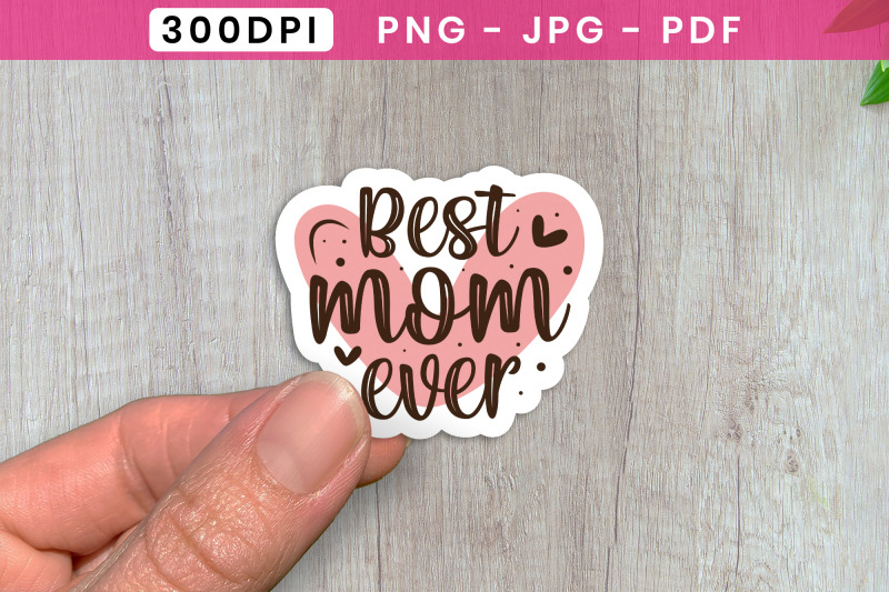 best-mom-ever-printable-mothers-day-sticker