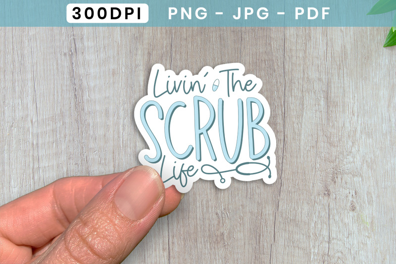 livin-the-scrub-life-nurse-sticker-png