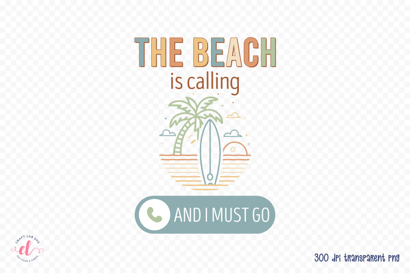 the-beach-is-calling-and-i-must-go-png