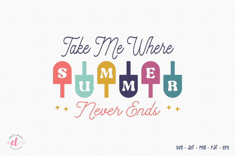 take-me-where-summer-never-ends-svg