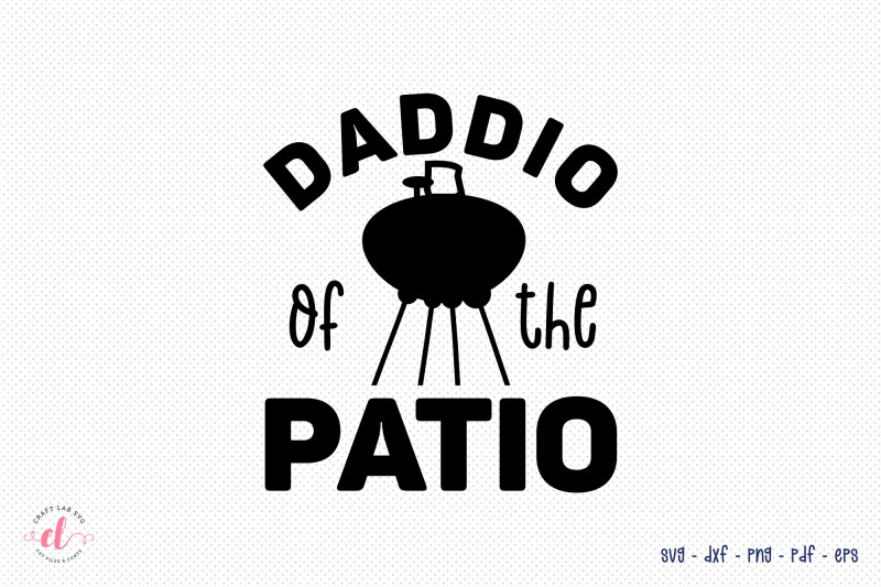 father-039-s-day-svg-daddio-of-the-patio