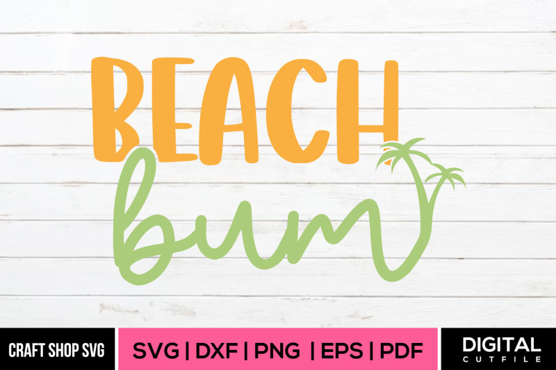 beach-bum-svg-summer-svg-cut-files