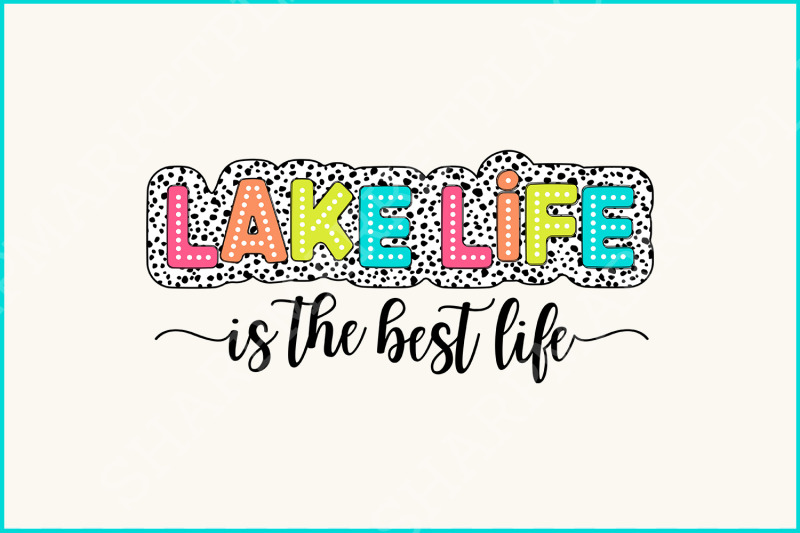 lake-life-it-the-best-dalmatian-png-summer-vacation-png-boating-dots-bright-doodle-digital-file-sublimation-download-trendy-lake-design