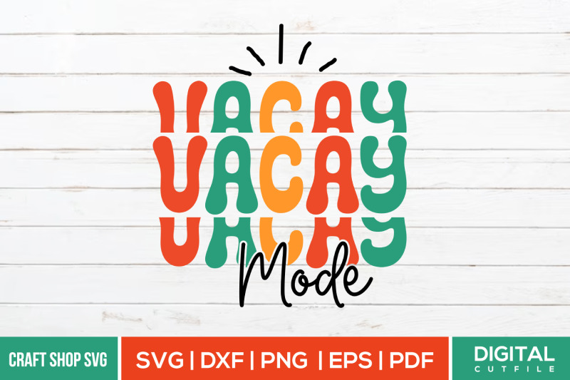 vacay-mode-svg-summer-retro-quote-svg-dxf-eps-png