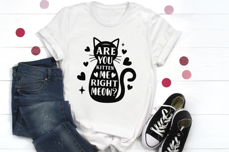 are-you-kitten-me-right-meow-cat-svg