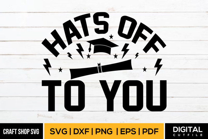 hats-off-to-you-svg-graduation-svg