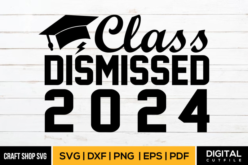 class-dismissed-2024-svg-graduation-quote-svg