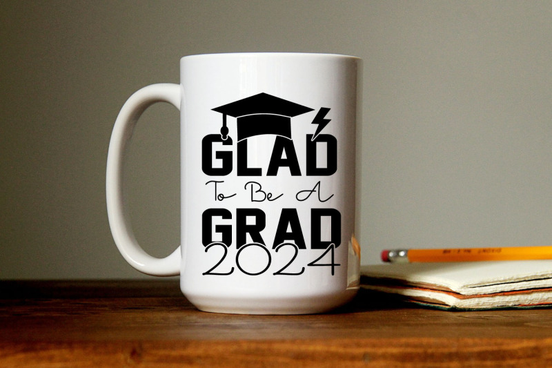 glad-to-be-a-grad-2024-graduation-svg-dxf-eps-png