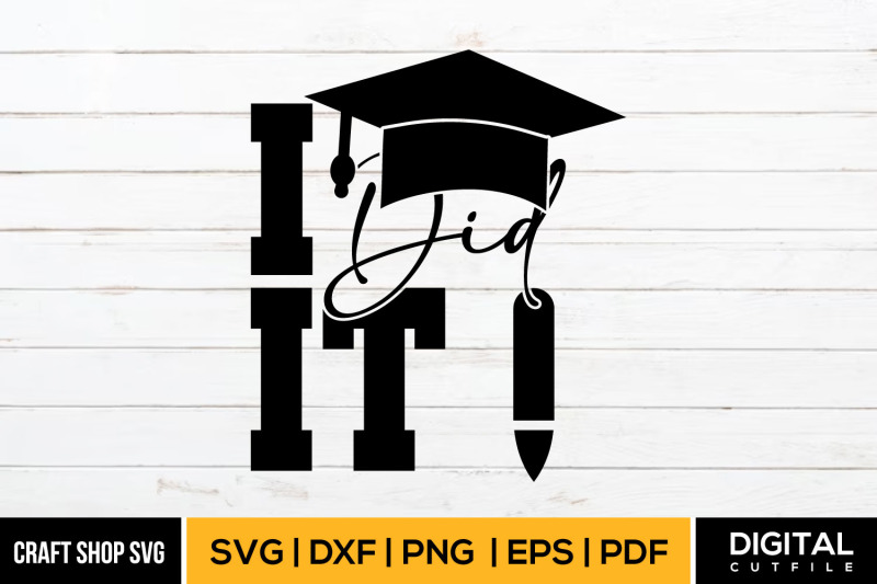 i-did-it-svg-graduation-svg-cut-file