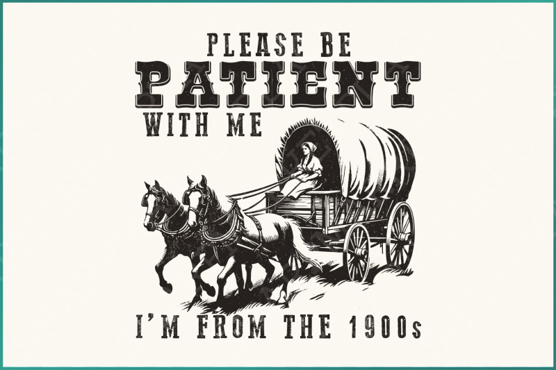 please-be-patient-with-me-png-i-039-m-from-the-1900s-retro-adult-humor-father-039-s-day-funny-quotes-throwback-amp-90s-sublimation-designs