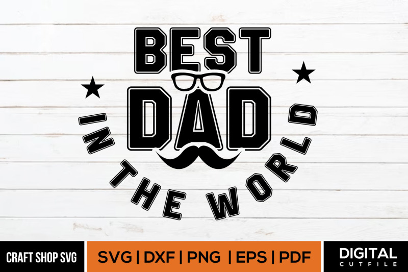 best-dad-in-the-world-svg-fathers-day-svg-cut-file