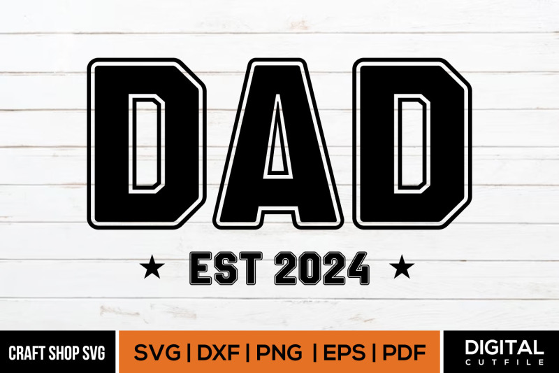 dad-est-2024-svg-fathers-day-cut-files