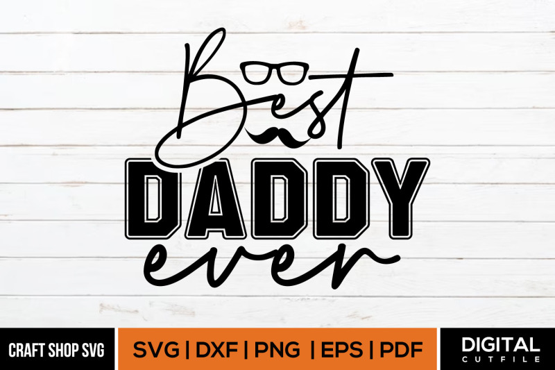 best-daddy-ever-svg-fathers-day-svg