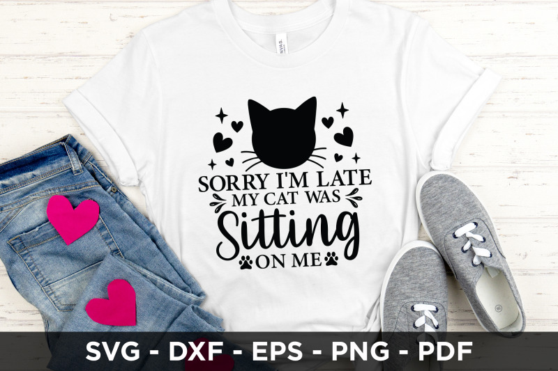 sorry-i-039-m-late-my-cat-was-sitting-on-me-svg