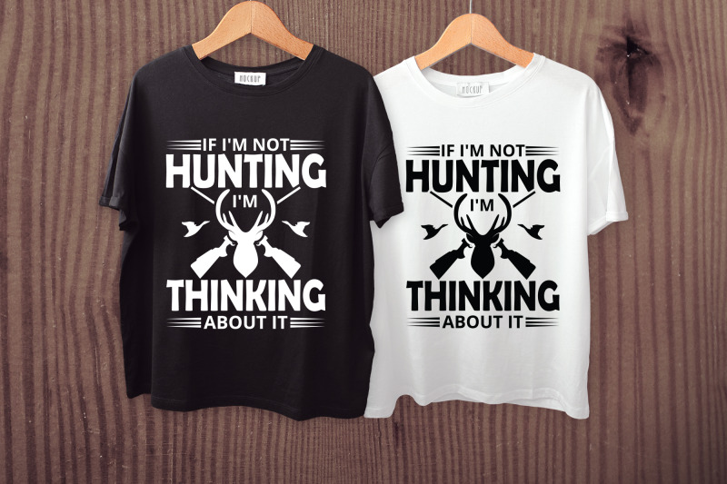i-039-m-not-hunting-i-039-m-thinking-about-it-svg