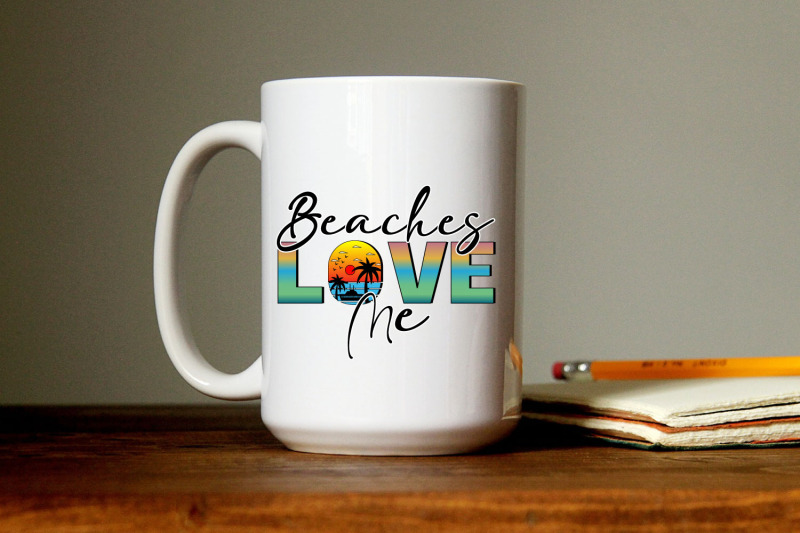 beaches-love-me-sublimation-summer-png