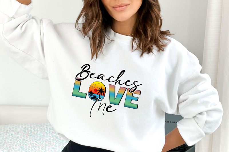 beaches-love-me-sublimation-summer-png