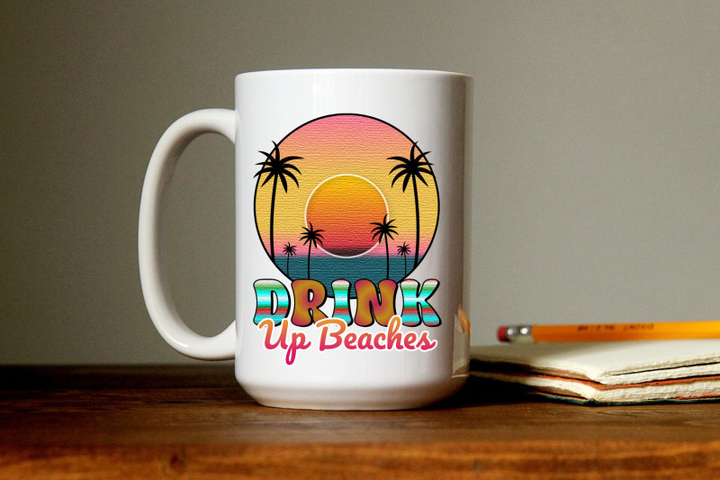 drink-up-beaches-png-beach-quote-sublimation