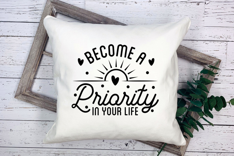 become-a-priority-in-your-life-self-love-quote-svg