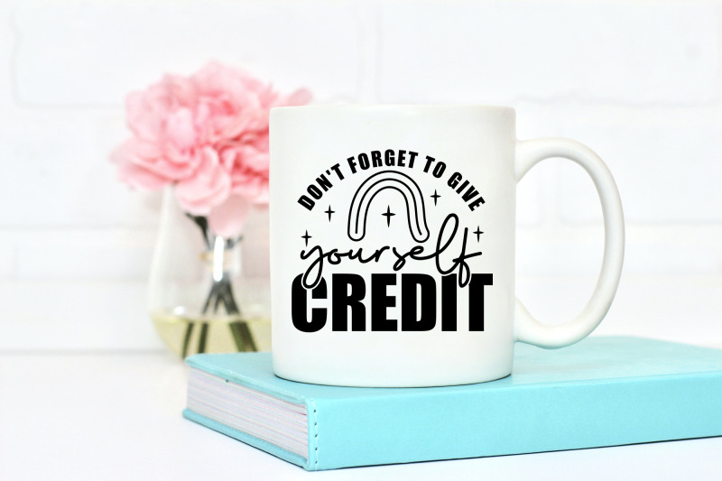 don-039-t-forget-to-give-yourself-credit-svg