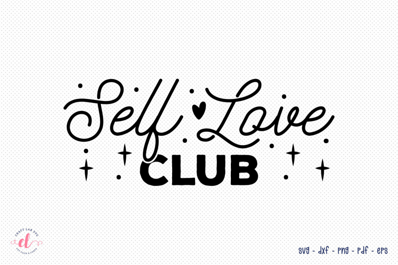 self-love-quote-svg-self-love-club-svg