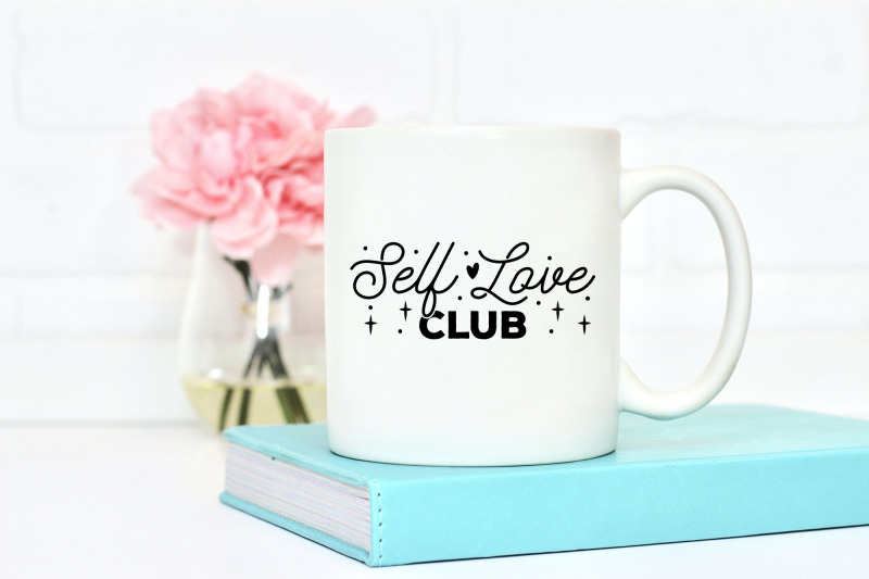 self-love-quote-svg-self-love-club-svg