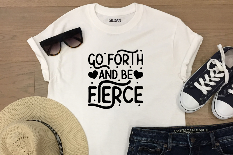 go-forth-and-be-fierce-self-love-svg