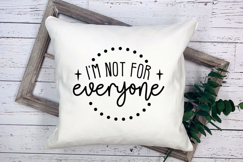 i-039-m-not-for-everyone-svg-self-love-svg