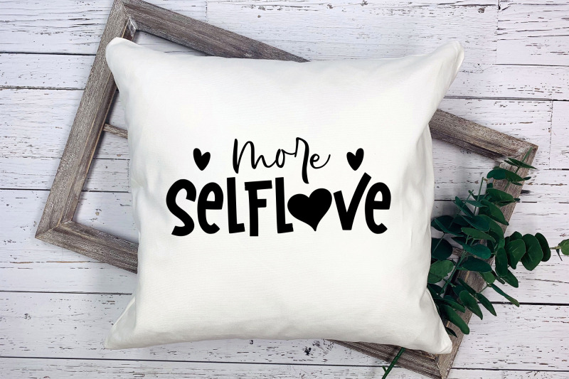 more-self-love-svg-self-love-quote-svg