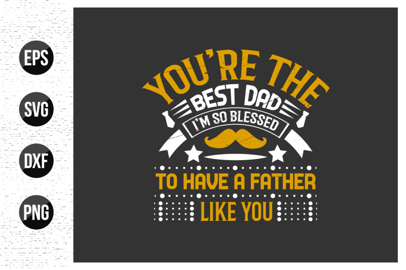 you-039-re-the-best-dad-039-t-shirt-design