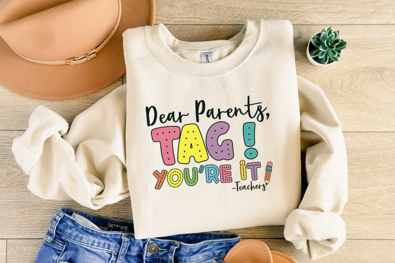 dear-parents-tag-you-039-re-it-png-funny-teacher-png-teacher-sarcasm-out-of-school-vacation-cute-happy-last-day-of-school-sublimation