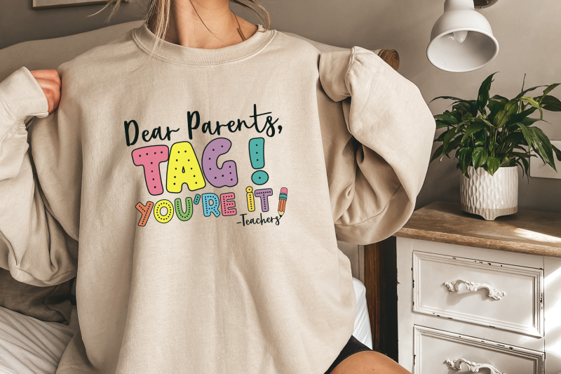 dear-parents-tag-you-039-re-it-png-funny-teacher-png-teacher-sarcasm-out-of-school-vacation-cute-happy-last-day-of-school-sublimation