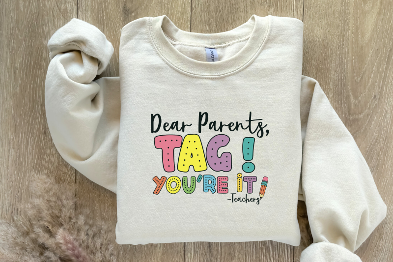 dear-parents-tag-you-039-re-it-png-funny-teacher-png-teacher-sarcasm-out-of-school-vacation-cute-happy-last-day-of-school-sublimation