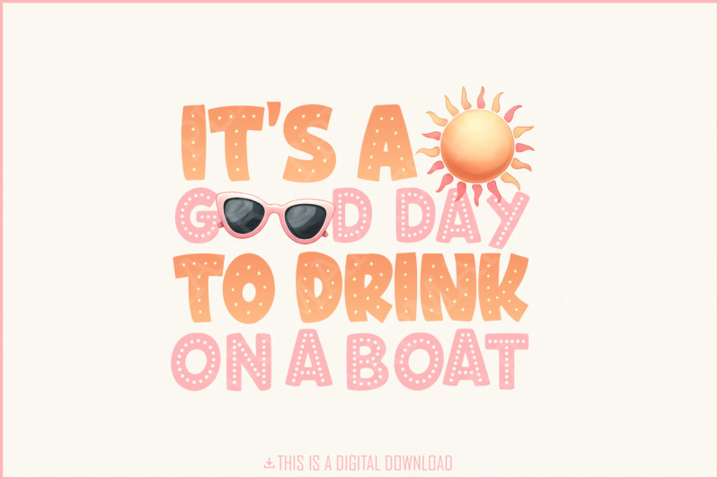 it-039-s-a-good-day-to-drink-on-a-boat-png-boat-vacation-cruise-shirt-png-summer-boat-trip-family-vacation-funny-cruise-shirt-download