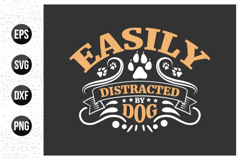 easily-distracted-by-dog-dog-t-shirt-design-vector