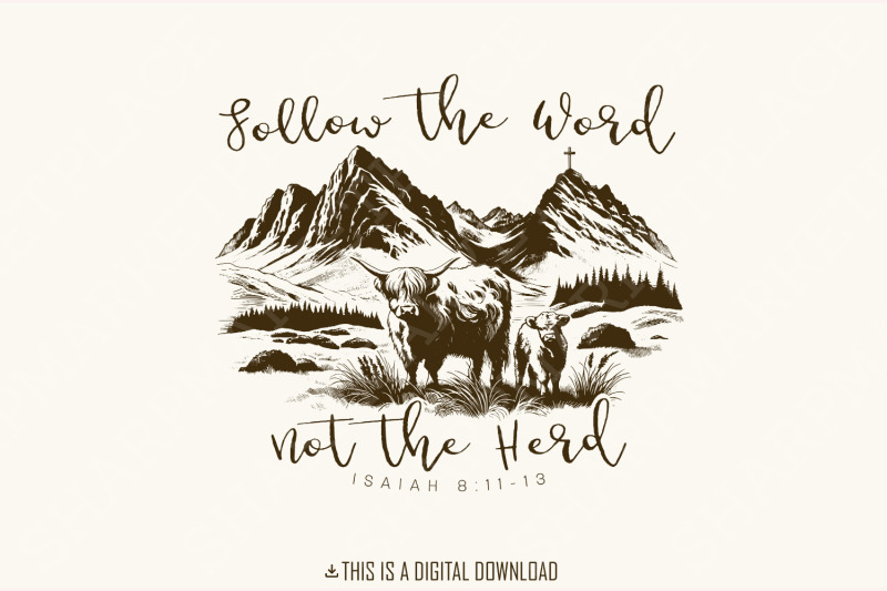 follow-the-word-not-the-herd-png-isaiah-8-11-13-christian-country-design-western-cowboy-png-faith-sublimation-bible-verse-highlandcow