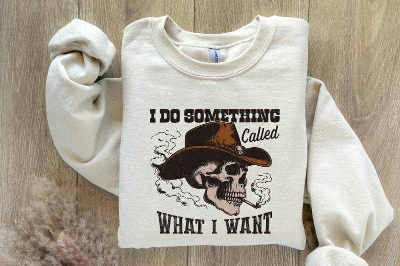 i-do-a-thing-called-what-i-want-png-western-cowboy-skull-design-vintage-cowgirl-sublimation-country-girl-retro-western-quote-digital