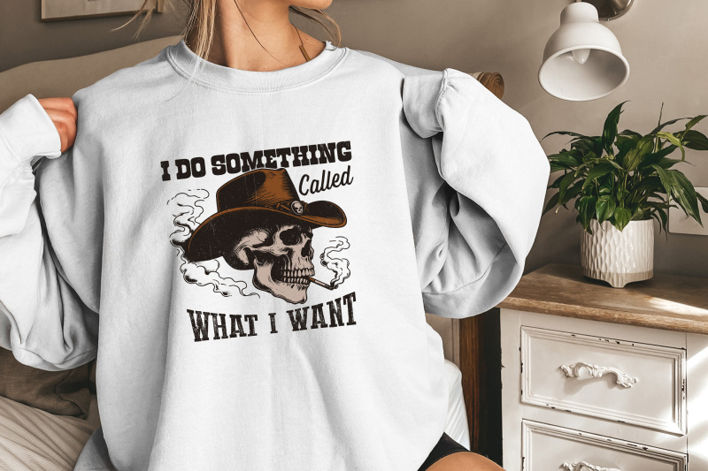 i-do-a-thing-called-what-i-want-png-western-cowboy-skull-design-vintage-cowgirl-sublimation-country-girl-retro-western-quote-digital