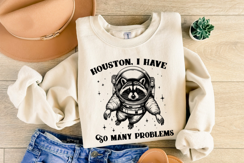 houston-i-have-so-many-problems-png-funny-raccoon-in-space-vintage-animal-quotes-space-lovers-sarcastic-graphic-retro-sublimation