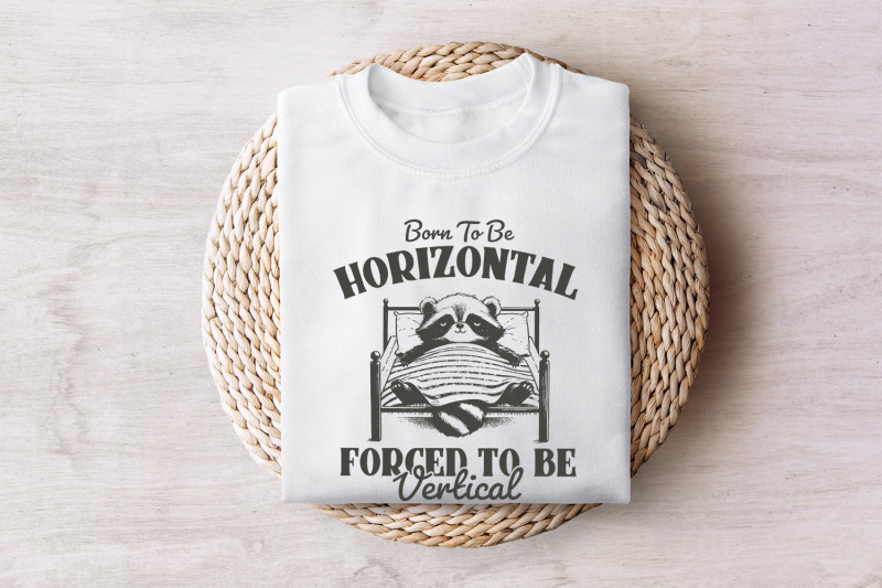 born-to-be-horizontal-forced-to-be-vertical-svg-png-humorous-raccoon-meme-design-cute-animals-theme-funny-gift-lazy-raccoon-nap-time