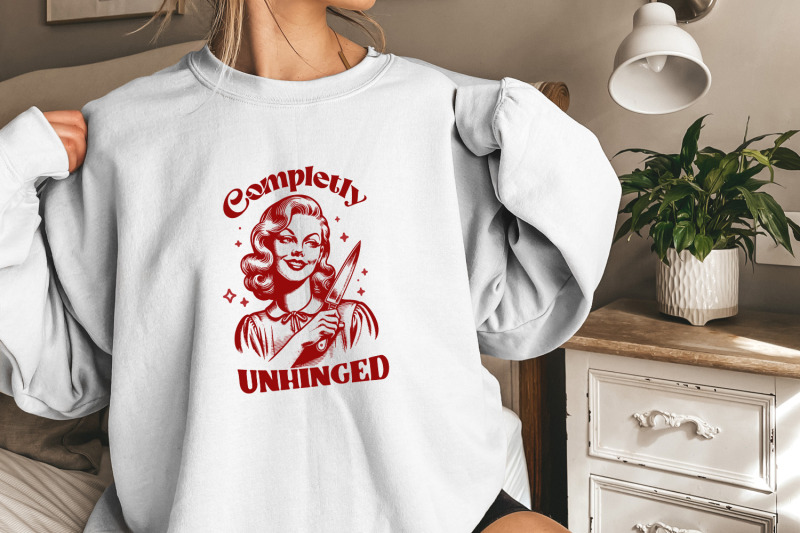 completely-unhinged-svg-png-retro-unhinged-girl-design-funny-mental-health-vintage-sarcastic-graphic-tee-trendy-housewife-sublimation