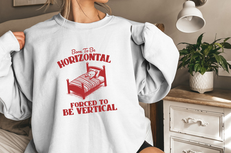 born-to-be-horizontal-svg-png-funny-bear-meme-shirt-design-cute-animal-theme-humorous-gift-lazy-day-cozy-bear-illustration-funny